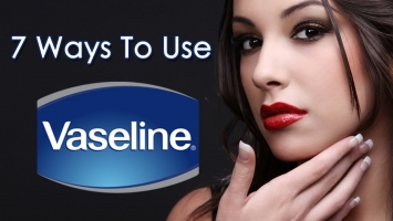 Top 6 Công dụng làm đẹp tuyệt vời nhất của Vaseline cho chị em